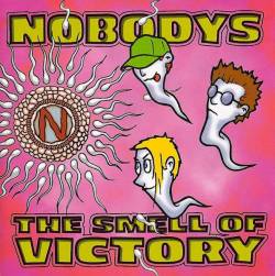 Nobodys : The Smell of Victory